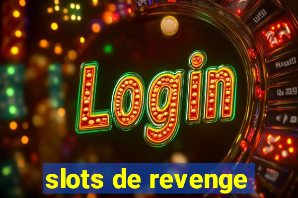 slots de revenge